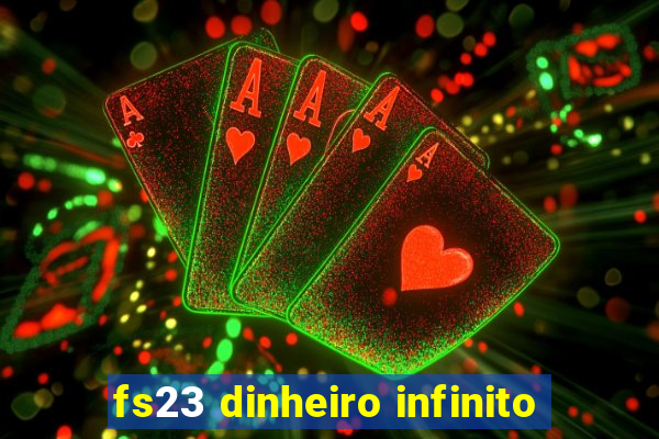 fs23 dinheiro infinito